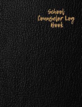 Paperback School Counselor Log Book: School Counselor Workbook - Counselling Information Notebook Journal Book