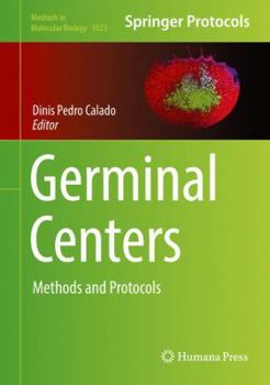 Hardcover Germinal Centers: Methods and Protocols Book