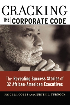 Paperback Cracking the Corporate Code: The Revealing Success Stories of 32 African-American Executives Book