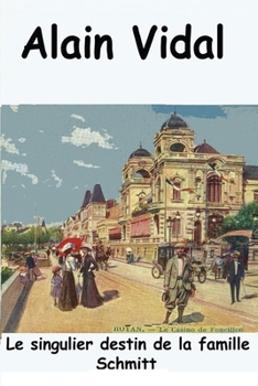 Paperback Le singulier destin de la famille Schmitt [French] Book