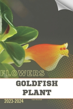 Paperback Goldfish Plant: Become flowers expert Book