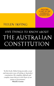 Paperback Five Things to Know about the Australian Constitution Book