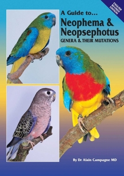 Paperback A Guide to Neophema & Neopsephotus Genera & Their Mutations Book