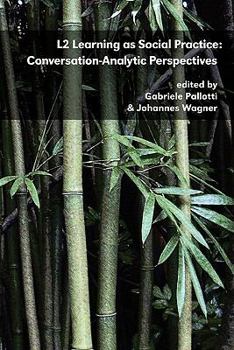 Paperback L2 Learning as Social Practice: Conversation-Analytic Perspectives Book