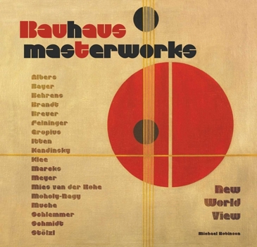 Hardcover Bauhaus Masterworks: New World View Book