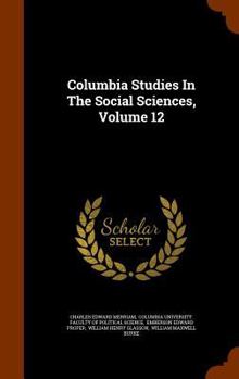 Hardcover Columbia Studies in the Social Sciences, Volume 12 Book