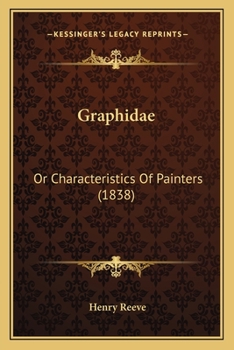 Paperback Graphidae: Or Characteristics Of Painters (1838) Book