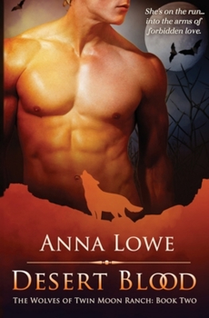 Desert Blood - Book #2 of the Wolves of Twin Moon Ranch