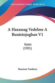 Paperback A Hazassag Vedelme A Buntetojogban V1: Kotet (1901) [Hebrew] Book