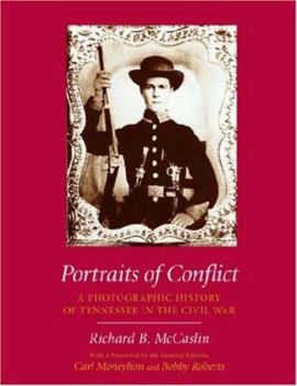 Hardcover Portraits of Conflict: Tennessee: A Photographic History of Tennessee in the Civil War Book