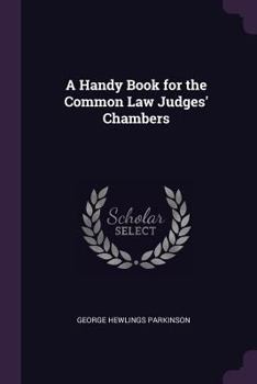Paperback A Handy Book for the Common Law Judges' Chambers Book