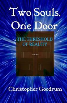 Paperback Two Souls, One Door: The Threshold of Reality Book