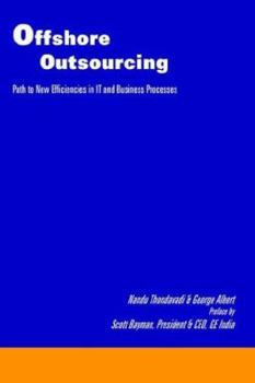 Paperback Offshore Outsourcing: Path to New Efficiencies in It and Business Processes Book