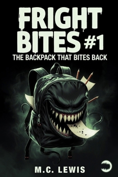 Paperback Fright Bites #1: The Backpack That Bites Back Book