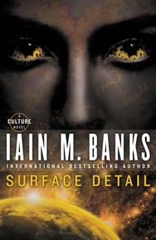 Surface Detail - Book #9 of the Culture