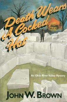 Paperback Death Wears a Cocked Hat: An Ohio River Valley Mystery Book
