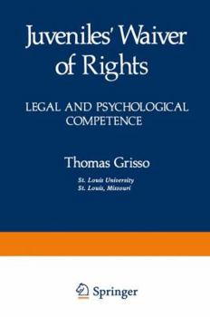 Paperback Juveniles' Waiver of Rights: Legal and Psychological Competence Book