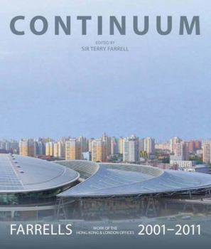 Hardcover Continuum: Farrells 2001-2011: Work of the London and Hongkong Offices Book