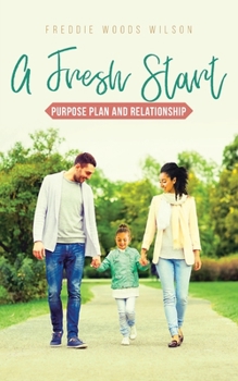 Paperback A Fresh Start: Purpose Plan and Relationship Book