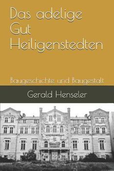 Paperback Das Adelige Gut Heiligenstedten: Baugeschichte Und Baugestalt [German] Book