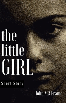 The Little Girl: Short Story