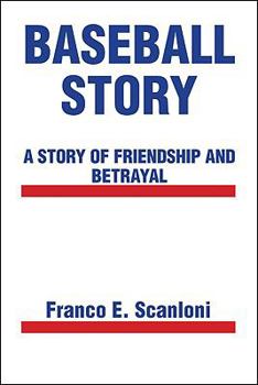 Paperback Baseball Story: A Story of Friendship and Betrayal Book