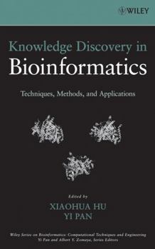 Hardcover Knowledge Discovery in Bioinformatics: Techniques, Methods, and Applications Book