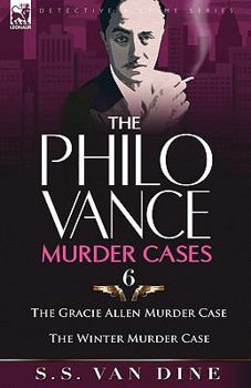 Paperback The Philo Vance Murder Cases: 6-The Gracie Allen Murder Case & the Winter Murder Case Book