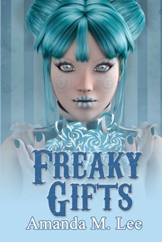Freaky Gifts - Book #12 of the Mystic Caravan Mystery