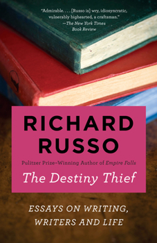Paperback The Destiny Thief: Essays on Writing, Writers and Life Book