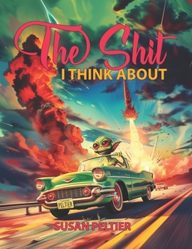Paperback The Shit I Think About Book