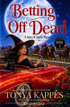 Betting Off Dead - Book #2 of the Spies and Spells