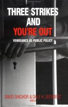 Paperback Three Strikes and You're Out: Vengeance as Social Policy Book