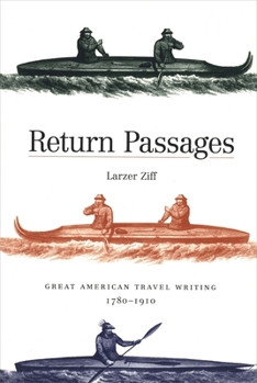 Paperback Return Passages: Great American Travel Writing, 1780-1910 Book