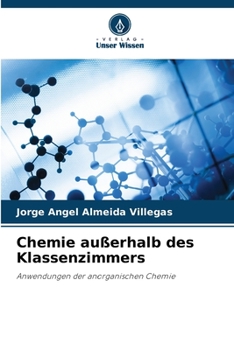 Chemie außerhalb des Klassenzimmers: Anwendungen der anorganischen Chemie