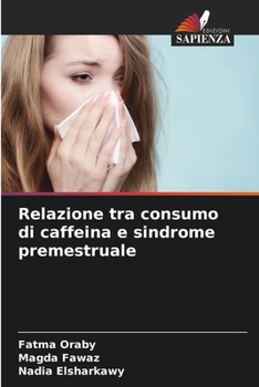 Paperback Relazione tra consumo di caffeina e sindrome premestruale [Italian] Book
