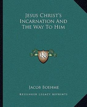 Paperback Jesus Christ's Incarnation And The Way To Him Book