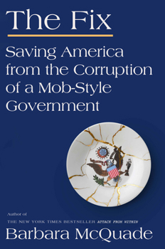 Hardcover The Fix: Saving America from the Corruption of a Mob-Style Government Book