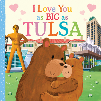 Board book I Love You as Big as Tulsa Book