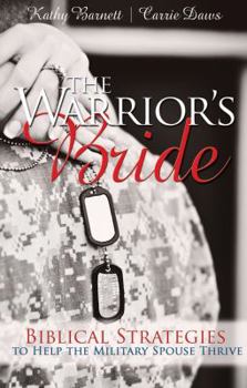 Paperback The Warrior's Bride: Biblical Strategies to Help the Military Spouse Thrive Book