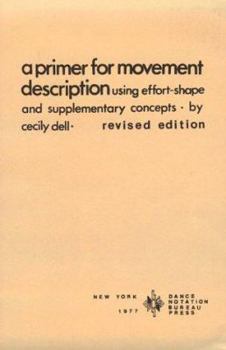 Paperback A Primer for Movement Description Using Effort Shape and Supplementary Concepts Book