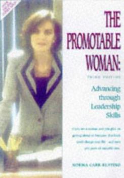 Paperback The Promotable Woman: Advancing Through Leadership Skills Book