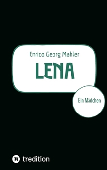 Lena: Ein Mädchen (German Edition)