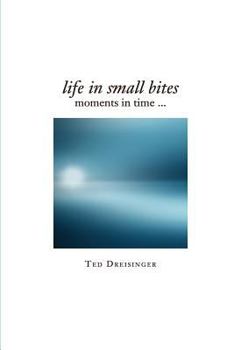 Paperback Life in Small Bites: Moments in time... Book