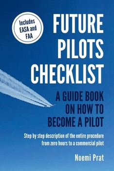 Paperback Future Pilots Checklist: A guidebook on how to become a pilot Book