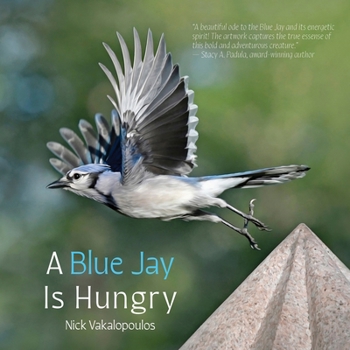 Paperback A Blue Jay is Hungry Book