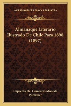 Paperback Almanaque Literario Ilustrado De Chile Para 1898 (1897) [Spanish] Book