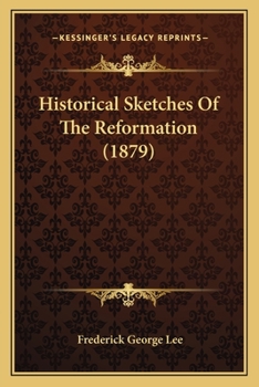 Paperback Historical Sketches Of The Reformation (1879) Book