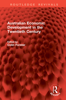 Hardcover Australian Economic Development in the Twentieth Century Book