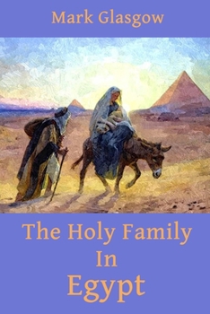 Paperback The Holy Family In Egypt Book